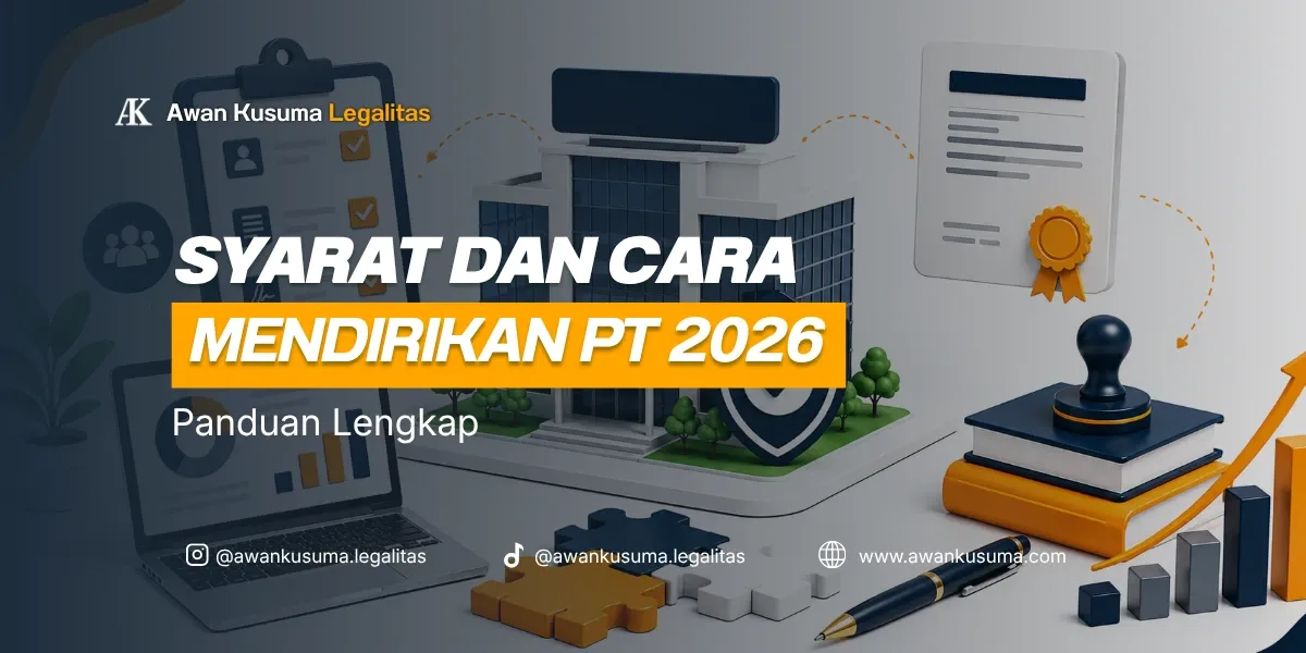 Complete Guide to Requirements and How to Establish a PT in 2026 – Awan Kusuma Legalitas