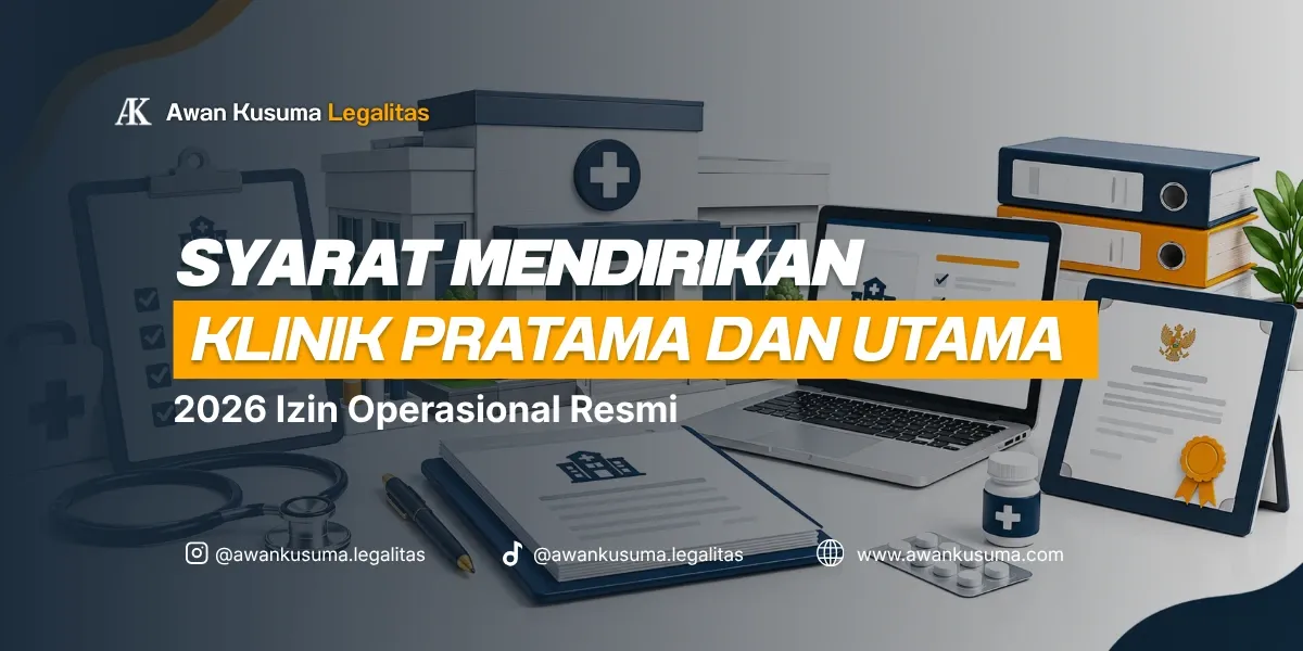 Requirements for Establishing Primary and Main Clinics and the 2026 Operational Permit Flow – Awan Kusuma Legalitas