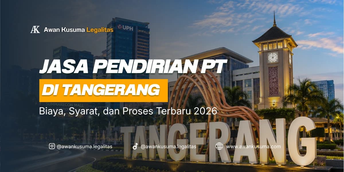 Complete Guide to the Latest Requirements and How to Establish a PT in Tangerang – Awan Kusuma Legalitas