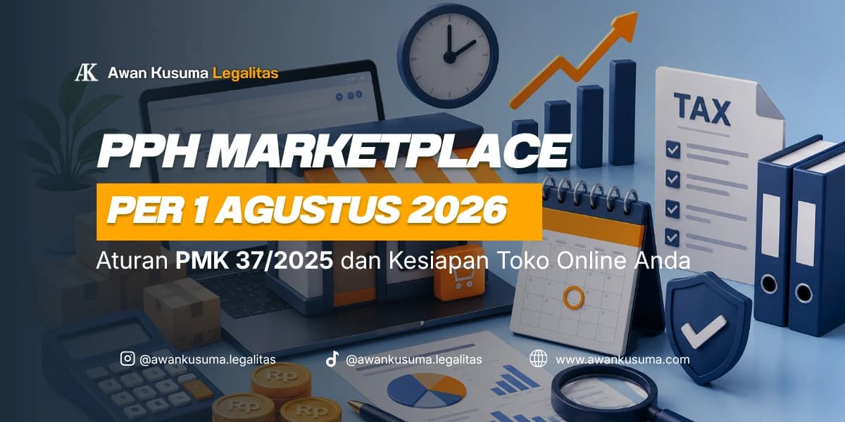 Infografis Awan Kusuma Legalitas tentang aturan PPh Marketplace per 1 Agustus 2026 berdasarkan PMK 37/2025 untuk kesiapan toko online